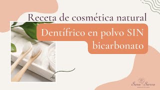 Como preparar un 🦷 DENTÍFRICO 🦷 en POLVO 🌸 Receta de COSMÉTICA NATURAL 🌸 [upl. by Tiffanie]