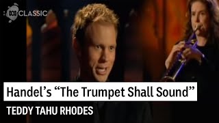 Teddy Tahu Rhodes sings quotThe trumpet shall soundquot from Handels Messiah [upl. by Bounds]