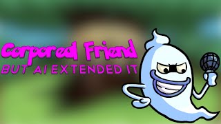 FNF Corporeal Friend but AI extended it [upl. by Minny837]