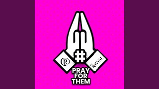 PRAY FOR THEM HASHTAG Raw Version [upl. by Isbella]