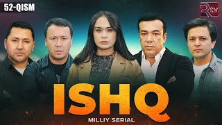 Ishq 52qism milliy serial  Ишк 52кисм миллий сериал [upl. by Janine253]