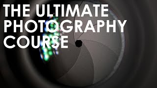 The Ultimate Photography Course is here [upl. by Johan]