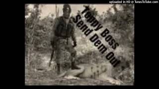 Toppy Boss  Send Dem Out Deleted Song [upl. by Sumahs307]