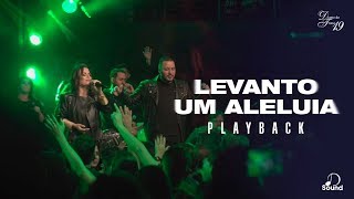 LEVANTO UM ALELUIA  Playback Ofical [upl. by Sillyhp]