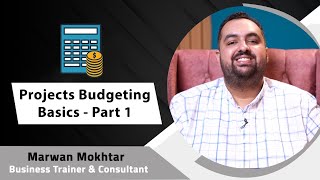 Projects Budgeting Basics Part 1  أساسيات إعداد ميزانية المشاريع الجزء الأول [upl. by Christin]