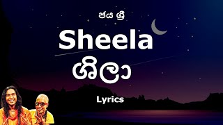 Jaya Sri  Sheela  ශීලා Lyrics [upl. by Beora]