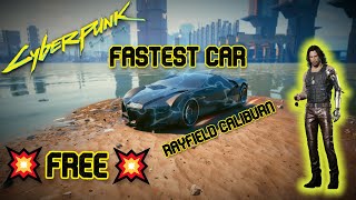 Cyberpunk 2077 FASTEST CAR FOR FREE Rayfield Caliburn [upl. by Leahcin]