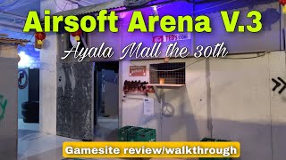 Airsoft Arena V3 Gamesite  Ayala Mall the 30th Pasig [upl. by Novyart261]