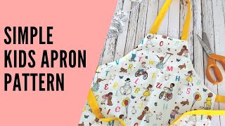 Simple Kids Apron Sewing Pattern  Step by Step Tutorial [upl. by Hulbert712]