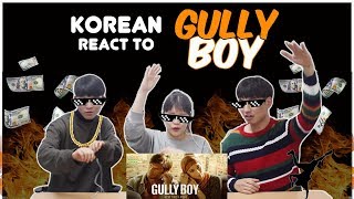 Korean React To Gully Boy Ι Ranveer Singh Ι Alia Bhatt Ι Trailer Reaction [upl. by Krenek944]