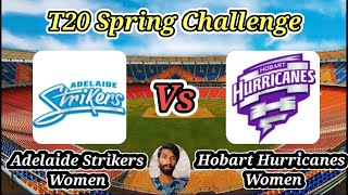 Adelaide Strikers Women vs Hobart Hurricanes Women  Match 8  T20 Spring Challenge [upl. by Konstance]