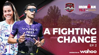 A Fighting Chance Ep 2  IRONMAN 703 Boulder [upl. by Naesad100]