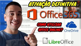 ATIVAÇÃO OFFICE 365 DEFINITIVA GRATUITA E A FERRAMENTA OFFICE ONLINE E LIBREOFFICE TESTADO 2024 [upl. by Senior]