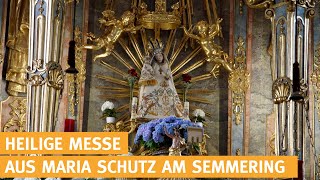 Heilige Messe aus Maria Schutz am Semmering  15092024 [upl. by Stock256]