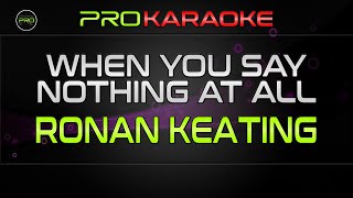 When You Say Nothing At All  Ronan Keating  Pro Karaoke [upl. by Erica]