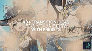 40 Transition Ideas Preset Pack  alight motion [upl. by Allesor]