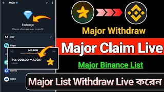 Major Withdraw  Major Claim Bangla  Major New Update  Major Withdraw Binance [upl. by Sudoeht]