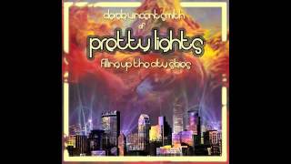 Pretty Lights  Hot Like Sauce  Filling Up The City Skies Disc 2 [upl. by Carmelita]