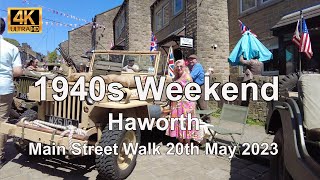 4K Haworth 1940s Weekend Main Street Walk 20th May 2023 [upl. by Notle549]