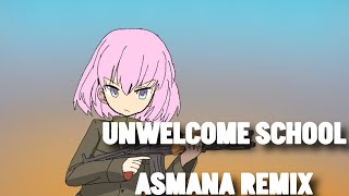 Unwelcome School  Asmana Remix [upl. by Williamson]