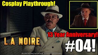 I Cant Stand This Guy I Have Never Played This Case Before LA Noire 13 Year Anniversary Part 4 [upl. by Haugen]