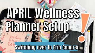 APRIL WELLNESS PLANNER SETUP  ERIN CONDREN MONTHLY PLANNER [upl. by Zertnom]