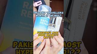 Organic Travellers Review Pakistans most hyped up brandskincare skincareproducts shorts skin [upl. by Elegna]