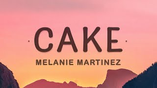 Melanie Martinez  Cake Lyrics [upl. by Bez550]