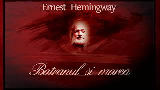 Batranul si Marea  Ernest Hemingway teatruradiofonic teatruaudio teatruonline teatruvechi [upl. by Eivlys]