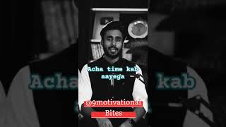 Acha time kab aayega motivation quote shorts viralvideo goodtime positivity inspirationquotes [upl. by Anillek]