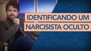 COMO IDENTIFICAR UM NARCISISTA OCULTO [upl. by Ivzt]