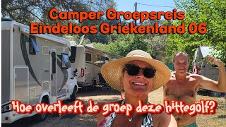 WK129  CAMPER GROEPSREIS EINDELOOS GRIEKENLAND  HOE OVERLEVEN WE DEZE HITTEGOLF [upl. by Enyalb]