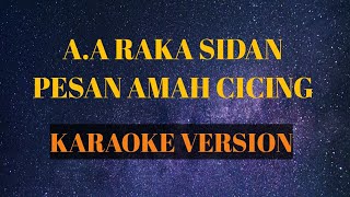 AA Raka Sidan  Pesan amah cicing karaoke version [upl. by Ardnuassac]