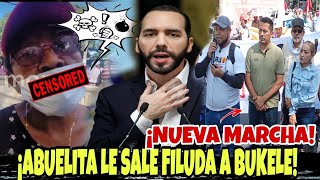 ¡SALE OTRA MARCHA ¡ABUELITA APROVECHA MARCHA Y LE SALE CON MΛCHξTE DESξNVAINΛDO A NAYIB BUKELE [upl. by Ha462]