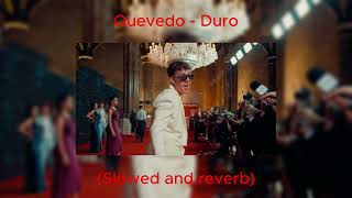 Duro  Quevedo Slowed and Reverb [upl. by Peppy502]