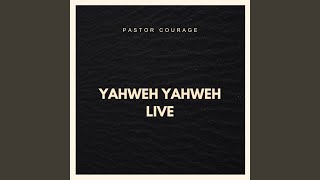 Yahweh Yahweh Live [upl. by Enelaj]