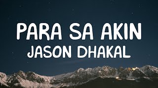 Jason Dhakal  Para Sa Akin Lyrics [upl. by Toiboid]