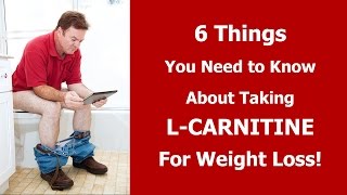 6 Things You Need To Know About Taking L Carnitine for Weight Loss [upl. by Ainod]