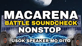 BEST MACARENA NONSTOP BATTLE MIX  BASS BOOSTED SOUNDCHECK [upl. by Enortna]