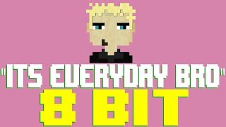 Its Everyday Bro 8 Bit Tribute to Jake Paul feat Team 10  8 Bit Universe [upl. by Alla301]