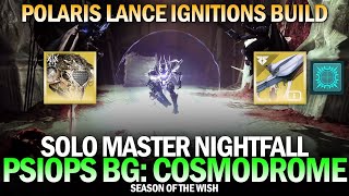 Solo Master Nightfall PsiOps Battleground Cosmodrome Polaris Lance Ignitions Build Destiny 2 [upl. by Odlonyer48]