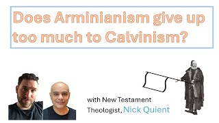 Does Arminianism give up too much to Calvinism [upl. by Nirat]