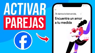 Como ACTIVAR Facebook PAREJAS si no me APARECE Guia Completa [upl. by Leynwad]