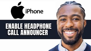 HOW TO ENABLE HEADPHONE CALL ANNOUNCER ON IPHONE [upl. by Anigriv132]