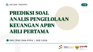 PREVIEW PREDIKSI SOAL ANALIS PENGELOLAAN KEUANGAN APBN AHLI PERTAMA TERBARU 2024 CPNS PPPK [upl. by Enirak665]