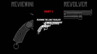 Reviewing The LeMat Revolver rdr reddeadredemption rdr2 reddeadredemtion2 revolver review [upl. by Htrahddis]