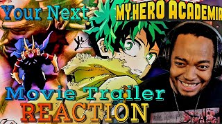 MY HERO ACADEMIA YOUR NEXT  Movie Trailer Reaction [upl. by Aled]