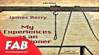 My Experiences as an Executioner Full Audiobook by James BERRY by Nonfiction [upl. by Rube]