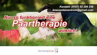 Paartherapie intensiv Nur so funktioniert eine Paartherapie wirklich [upl. by Trudey]