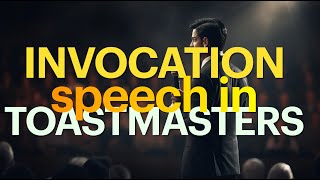 Invocation Speech  TOASTMASTERS ROLE [upl. by Fantasia]